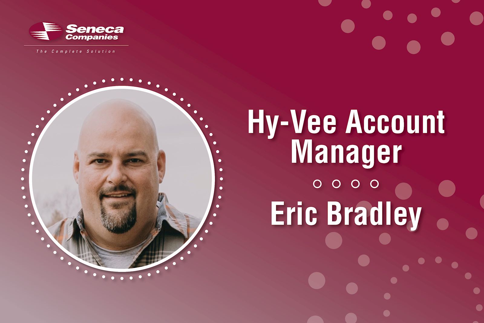 Seneca Companies names Hy-Vee Account Manager