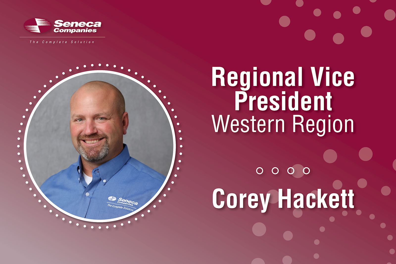 Seneca Companies names Regional Vice President - Western Region
